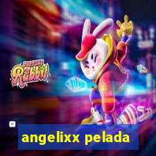 angelixx pelada