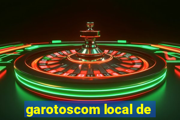 garotoscom local de