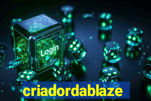 criadordablaze