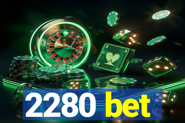 2280 bet