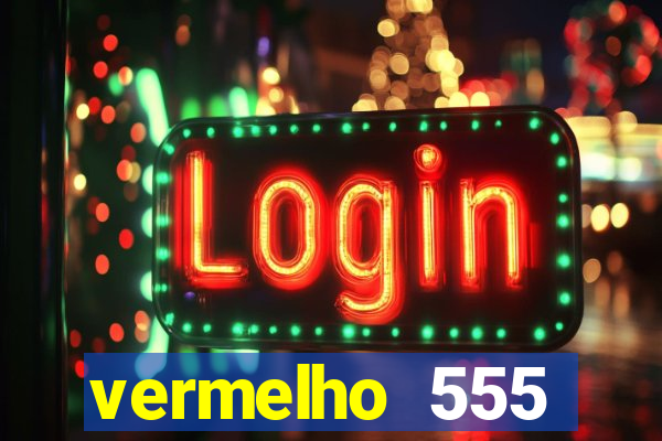 vermelho 555 plataforma de jogos