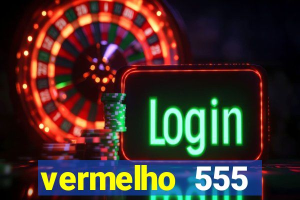 vermelho 555 plataforma de jogos