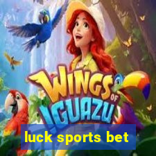 luck sports bet