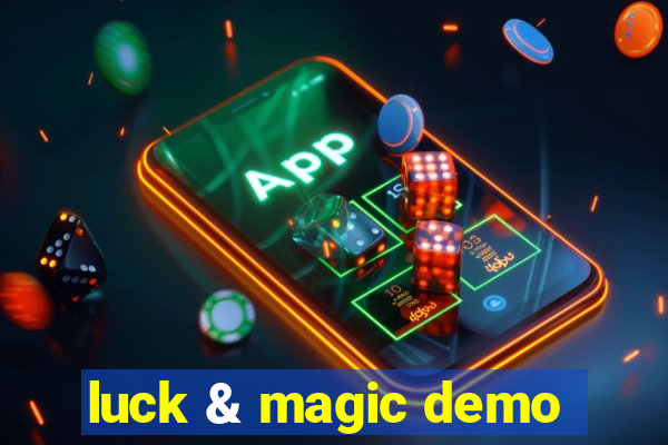 luck & magic demo