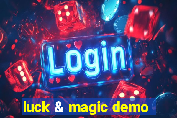 luck & magic demo