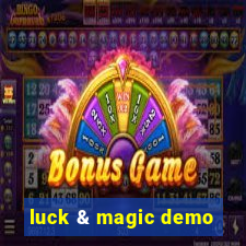 luck & magic demo