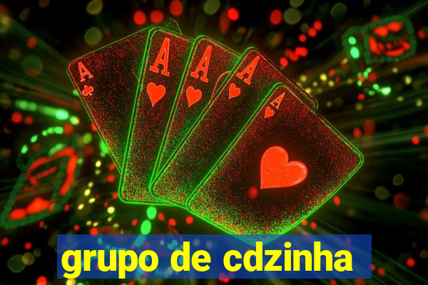 grupo de cdzinha