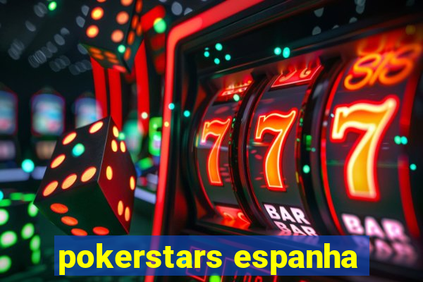 pokerstars espanha