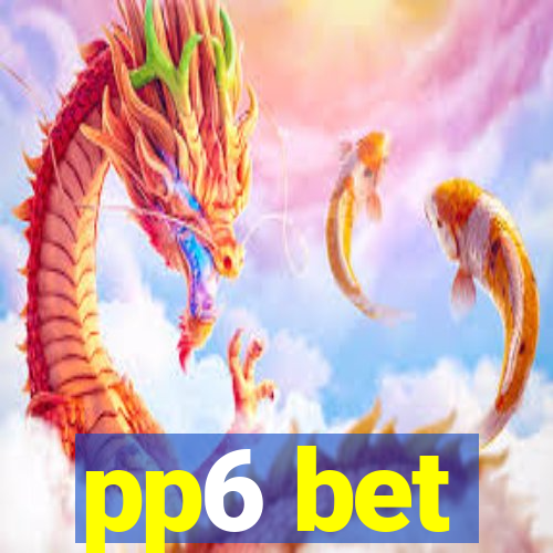 pp6 bet