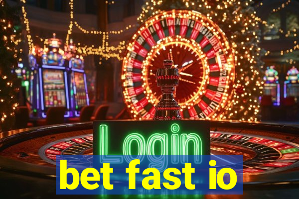 bet fast io