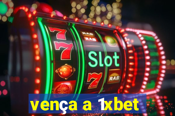 vença a 1xbet