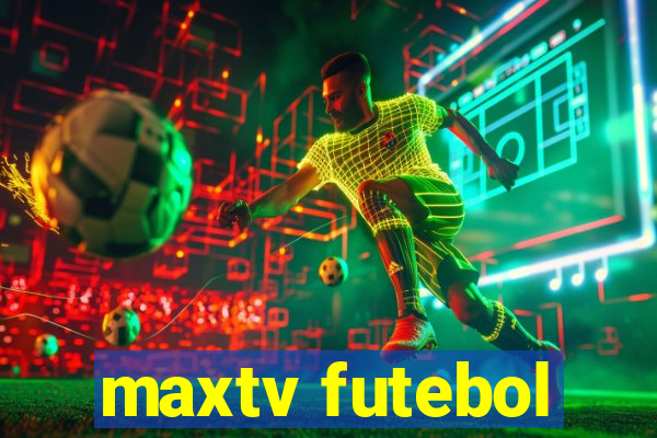 maxtv futebol