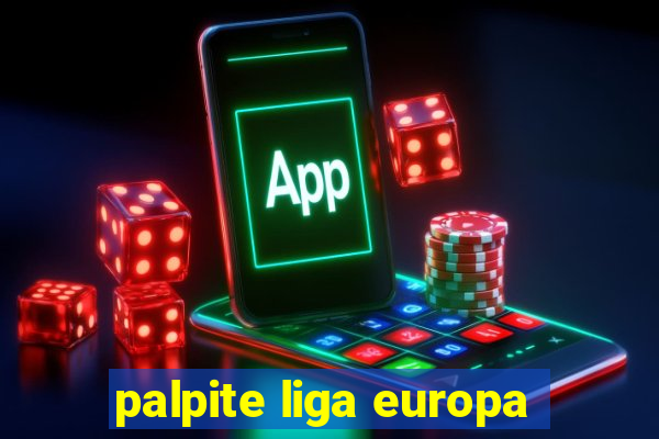 palpite liga europa