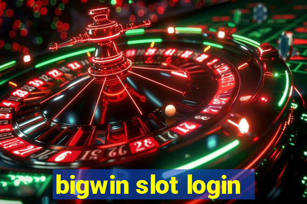 bigwin slot login