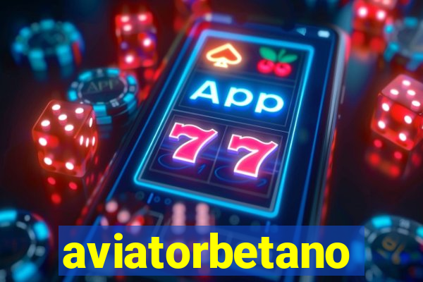 aviatorbetano