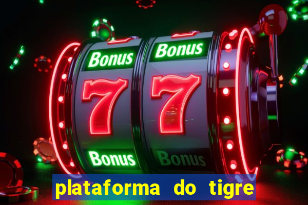 plataforma do tigre que paga no cadastro