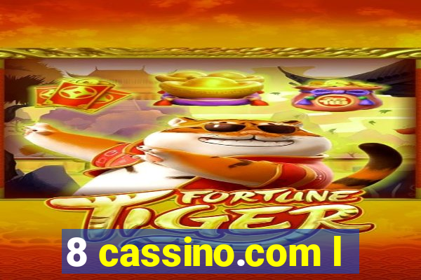 8 cassino.com l