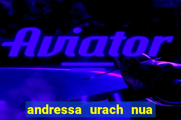 andressa urach nua x video