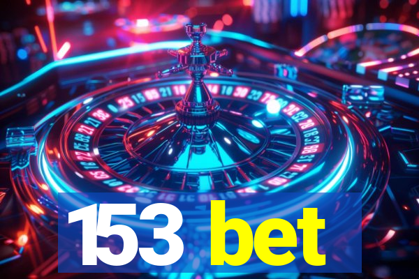 153 bet