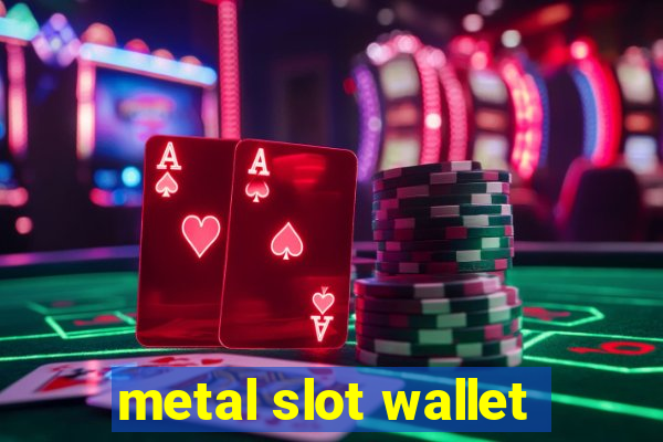 metal slot wallet