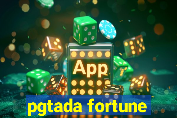 pgtada fortune