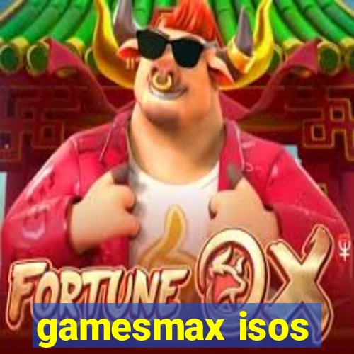 gamesmax isos