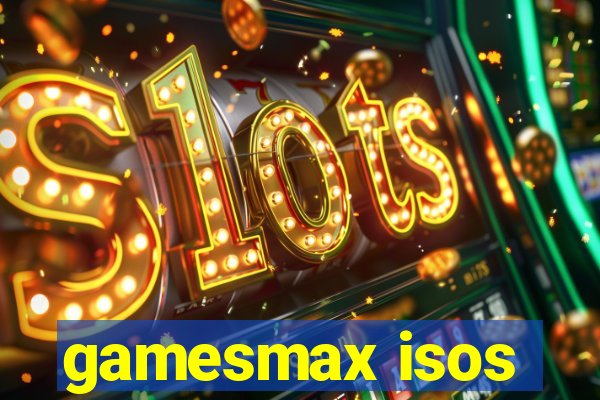 gamesmax isos