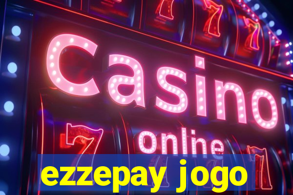 ezzepay jogo