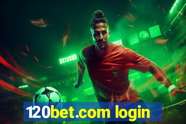 120bet.com login