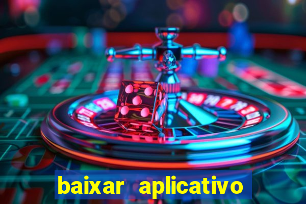 baixar aplicativo de jogos para ganhar dinheiro