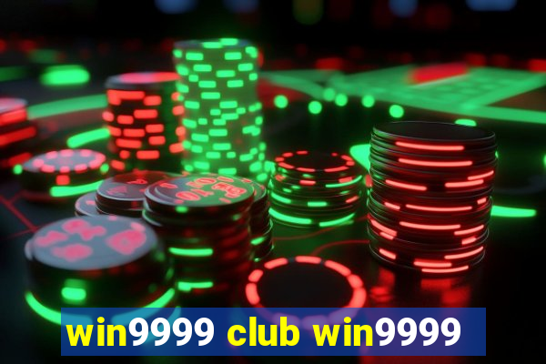 win9999 club win9999