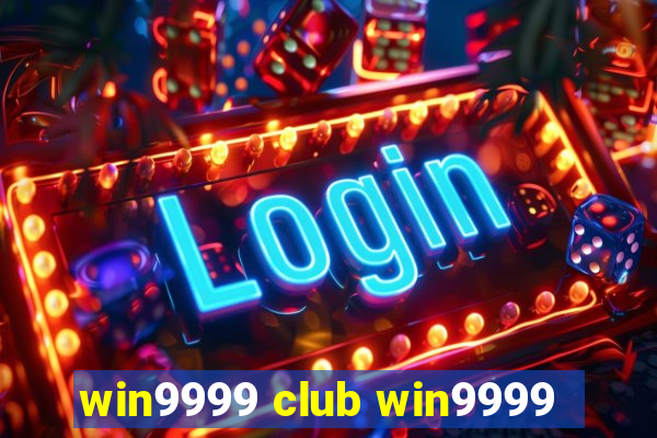 win9999 club win9999