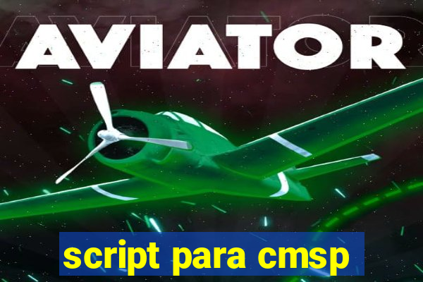 script para cmsp