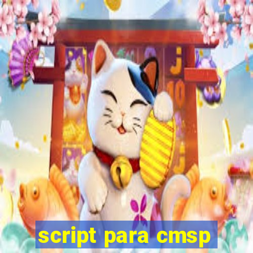 script para cmsp