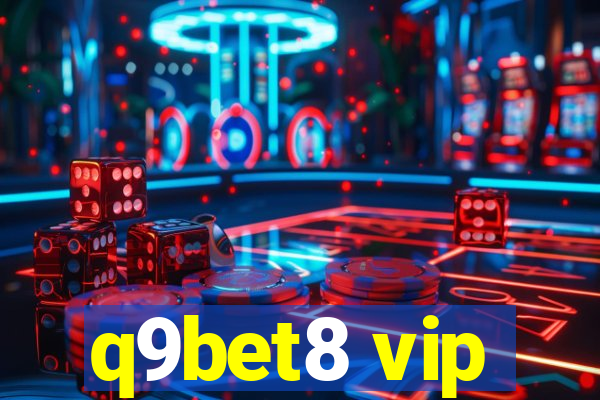 q9bet8 vip