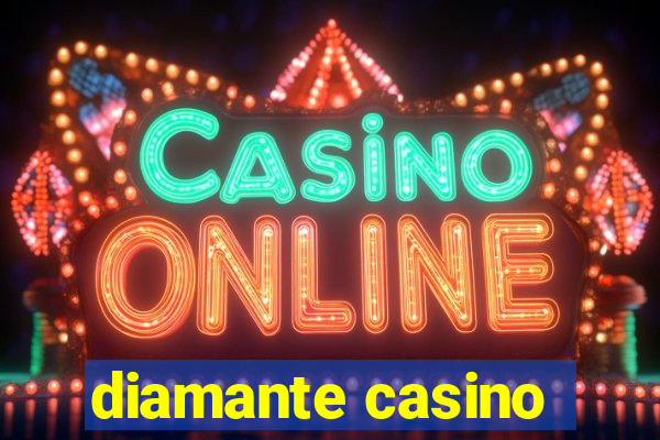 diamante casino