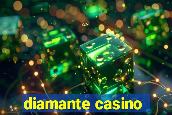 diamante casino