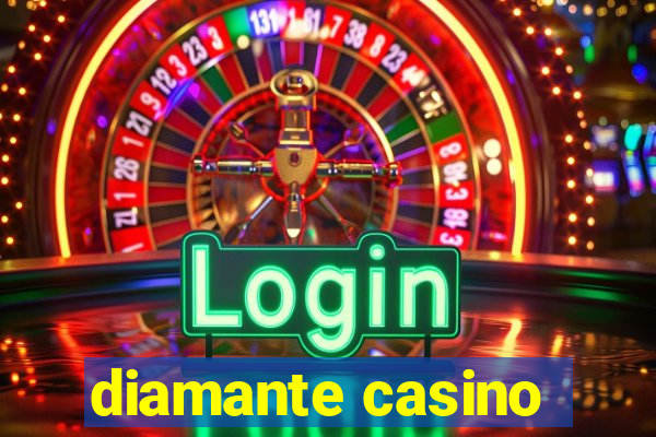 diamante casino