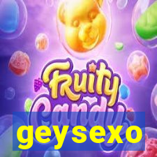 geysexo