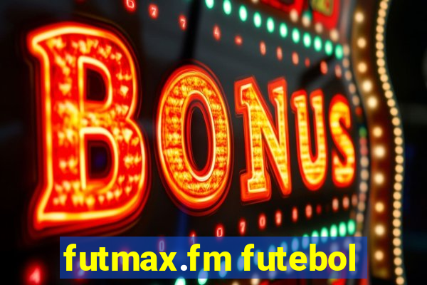 futmax.fm futebol