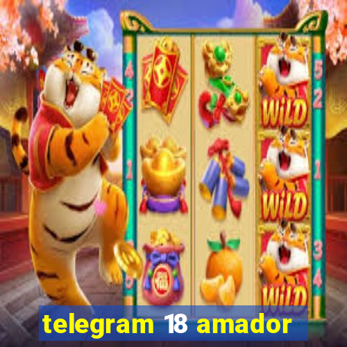 telegram 18 amador