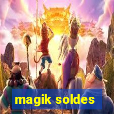 magik soldes