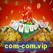 com-com.vip