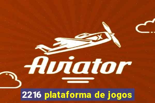 2216 plataforma de jogos