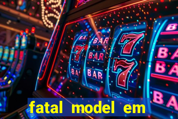 fatal model em porto nacional