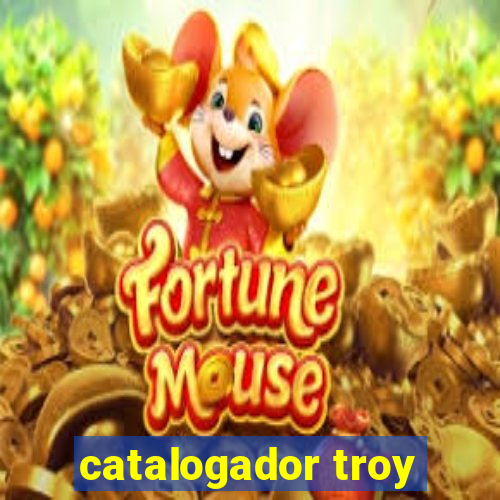 catalogador troy