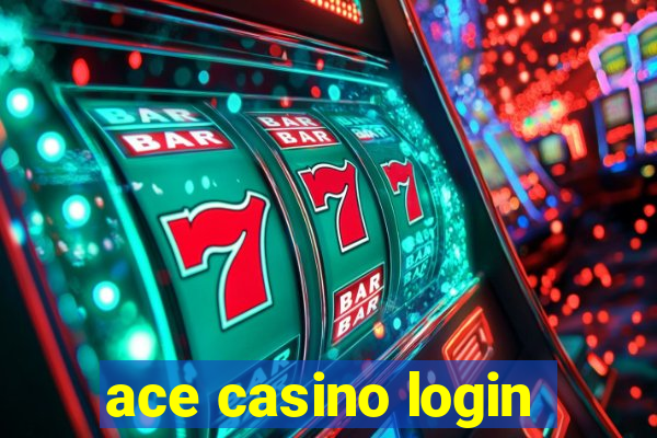 ace casino login