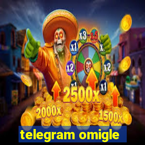 telegram omigle