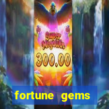 fortune gems horário pagante