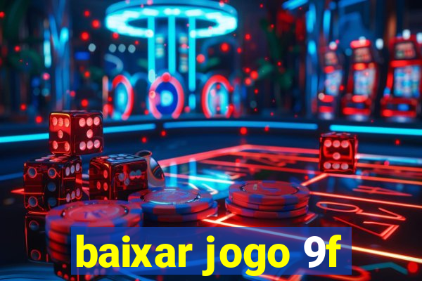 baixar jogo 9f